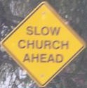 slowchurchahead.jpg